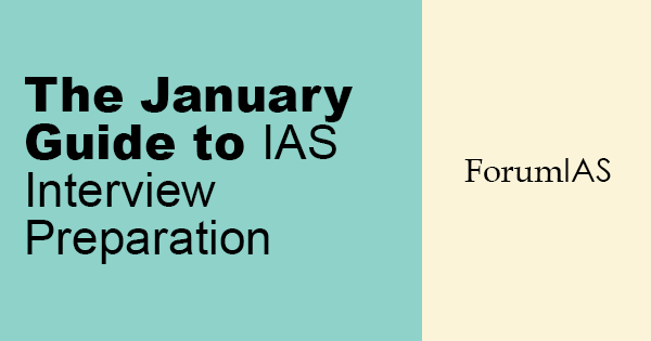 The January  Guide to IAS Interview  Preparation